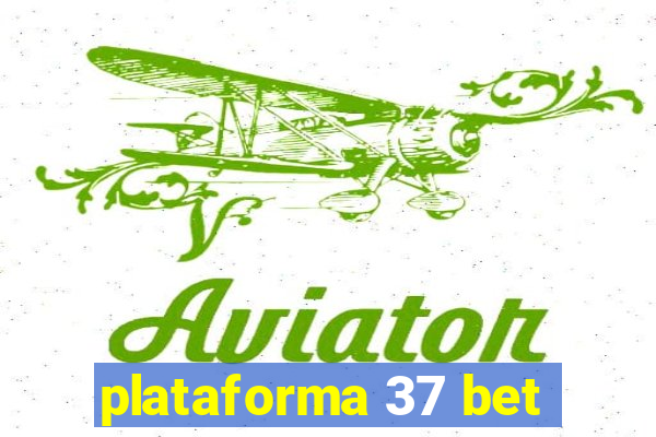 plataforma 37 bet